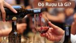 Độ Rượu Là Gì: Công Thức Tính Độ Rượu Chuẩn Chuyên Gia